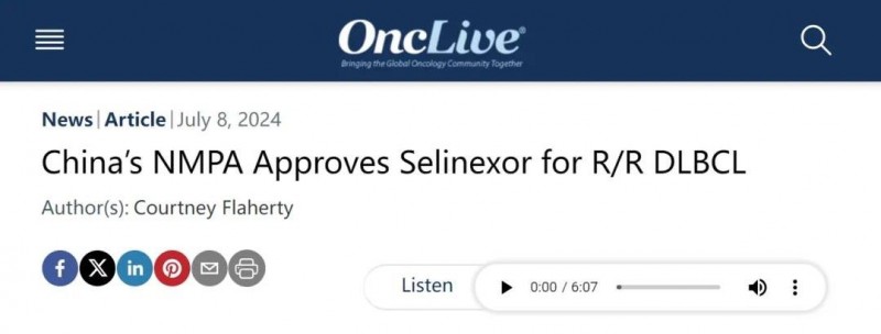 2024年7月5日中国批准口服XPO1抑制剂塞利尼索片(Selinexor、希维奥、ATG-010、Xpovio)用于复发/难治性弥漫大B细胞淋巴瘤